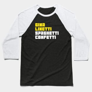 Gina Linetti Spaghetti Confetti Baseball T-Shirt